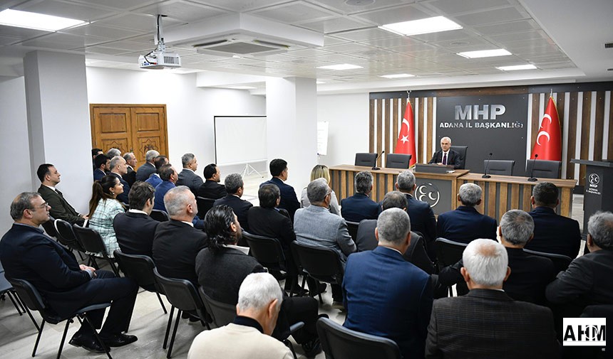 MHP Adana’da Adaylarla İlk Toplantı…