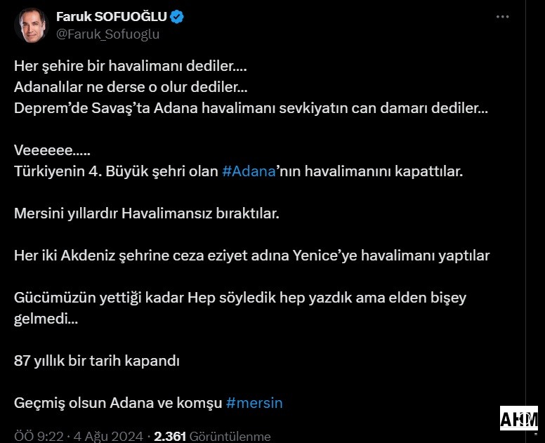 Tiyatro sanatçısı Faruk Sofuoğlu Havalimanının kapatılmasıyla aslında Adana ve Mersin'in cezalandırıldığını yazdı