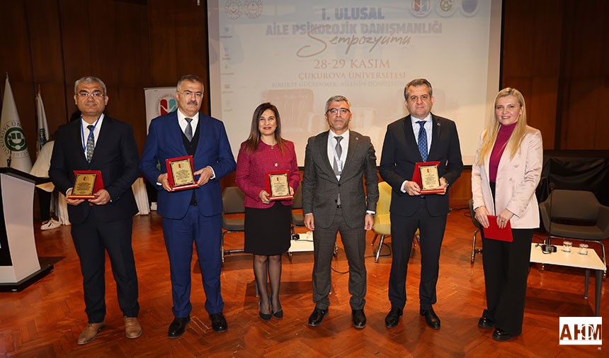 “I. Ulusal Aile Psikolojik Danışmanlığı” Sempozyumu ÇÜ'de Yapıldı