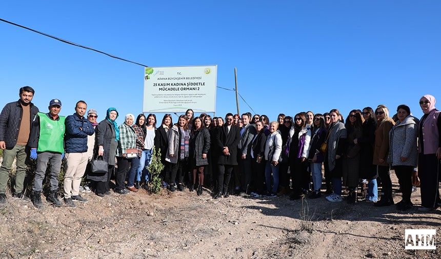 Adana’da Öldürülen Kadınların Anısı Hatıra Ormanında Yaşatılacak