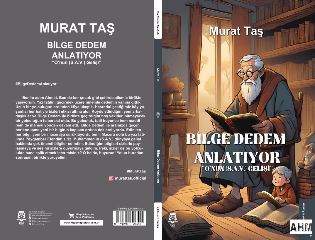 Yazar Murat Taş'tan Çocuk Romanı: “Bilge Dedem Anlatıyor” 