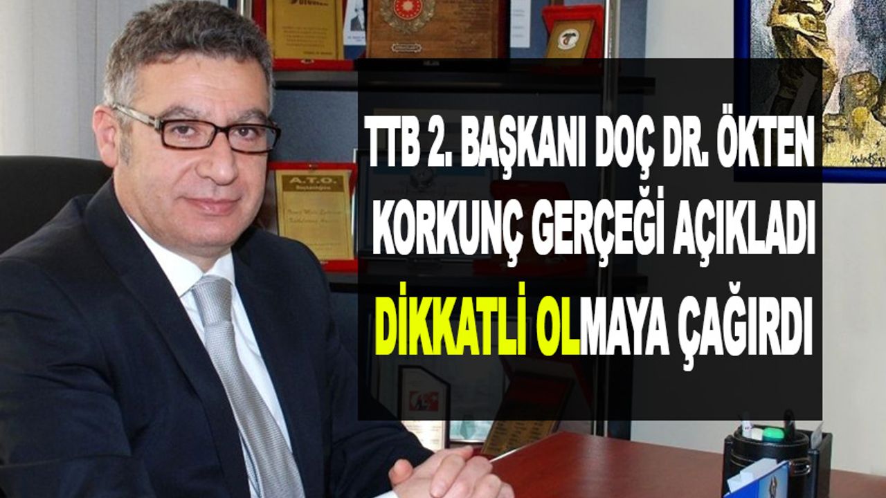 TTB 2. Başkanı Ökten'den Vatandaşa Önemli Uyarı!