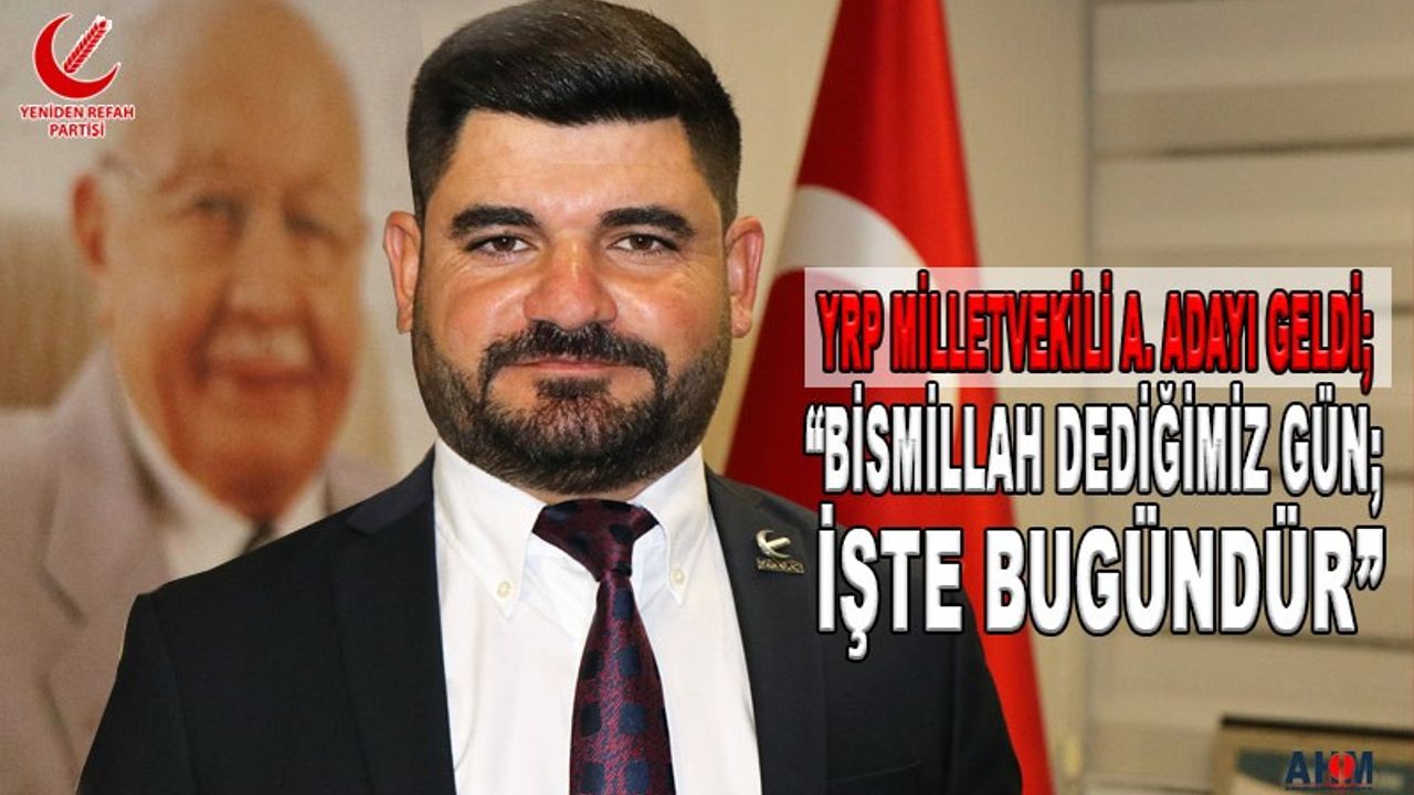 İş Adamı Mustafa Geldi, Yeniden Refah Partisinden Milletvekili A. Adaylığını Açıkladı
