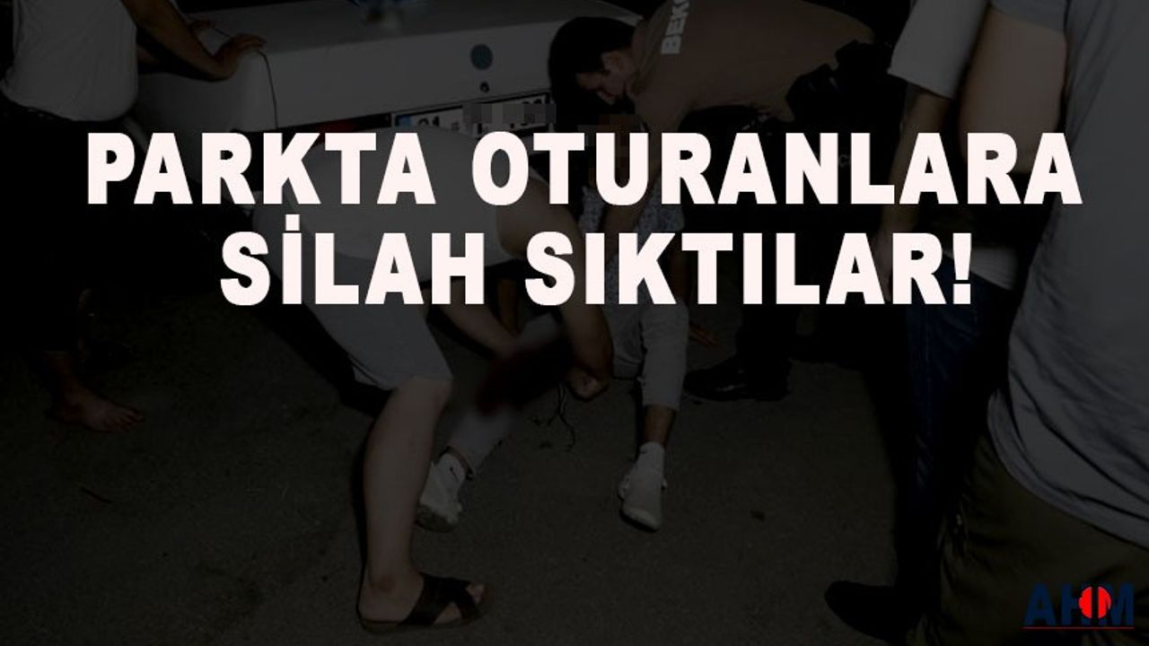 Adana'da Parkta Oturanlara Silahlı Saldırı: 2 Yaralı
