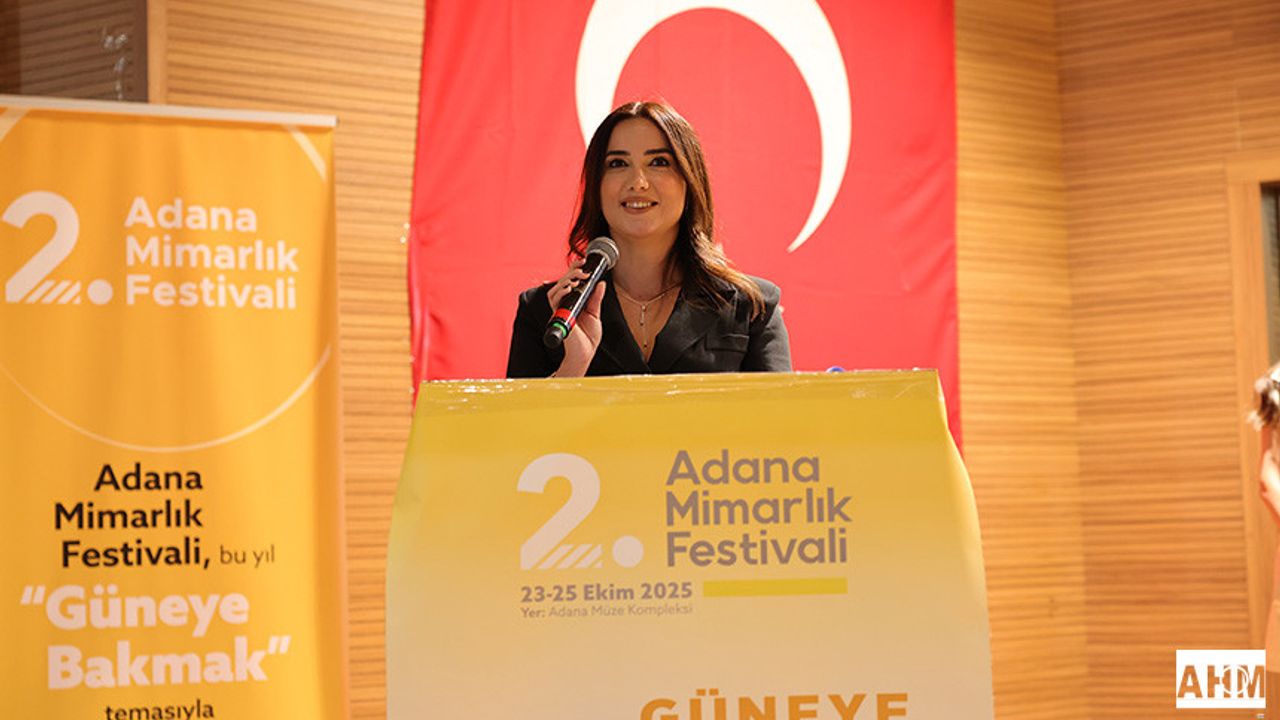 Adana Mimarlık Festivali ile “Herkes Güneye Baktı”