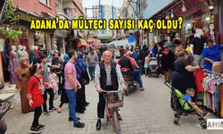 Adana'da Mülteci Sayısı Kaç? En Çok Hangi Ülkeden Mülteci Var?