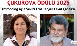 Çukurova Ödülü 2025 Antropolog Ayla Sevim Erol ile Şair Cevat Çapan’ın