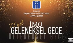 İMO Adana Şubesi 71. Yılını Geleneksel Gece ile Kutlayacak