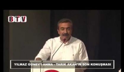 Yılmaz Güney'i anma etkinliği -( TARIK AKAN'IN SON KONUŞMASI )