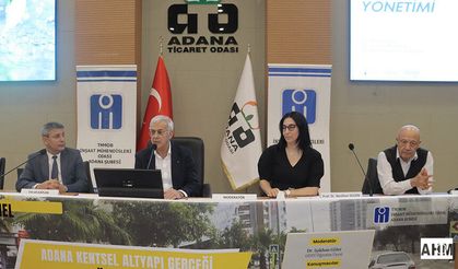 Adana’nın Altyapı Sorunları ve Çözümler Konuşuldu