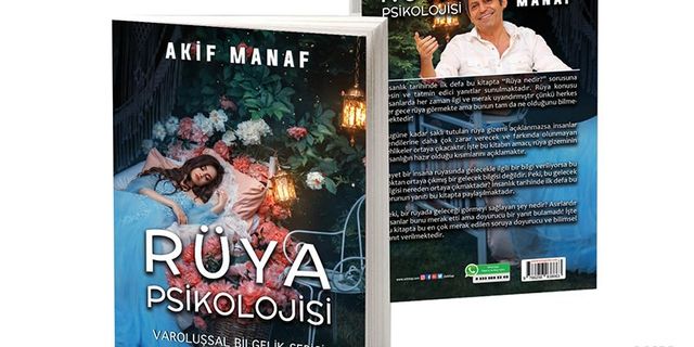 Dünyaca Ünlü Yazar Akif Manaf'tan Ezber Bozan Kitap: Rüya Psikolojisi