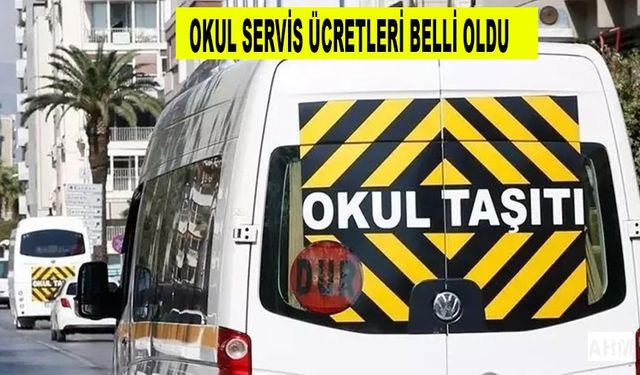 İşte Adana'daki Okul Servis Ücretleri