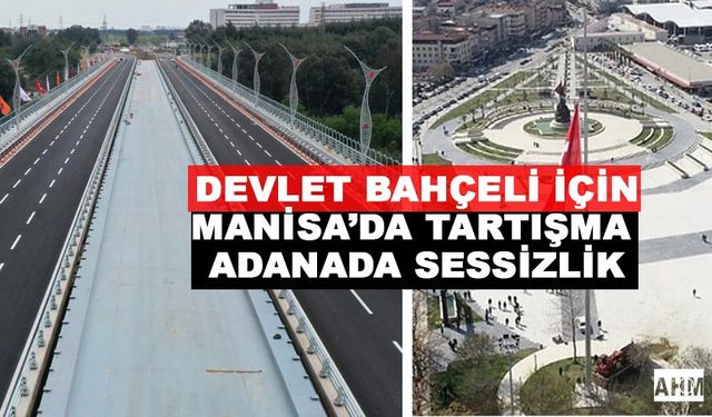 Manisa'da "Devlet Bahçeli" İsminin Silinmesine Tepki Koydular, Adana'da Ses Çıkarmadılar!