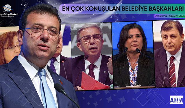Ağustos 2025’te En Çok Konuşulan Belediye Başkanları