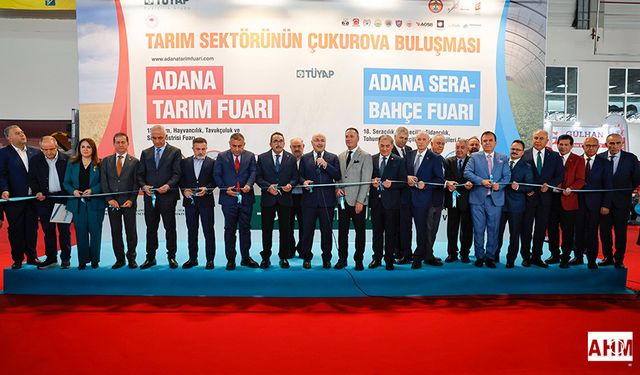 18. Uluslararası Adana Tarım -Sera ve Bahçe Fuarı Açıldı