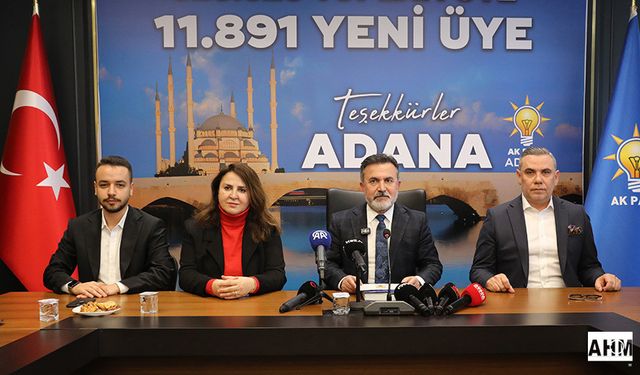 AK Parti’nin Adana’daki Üye Sayısı 328 Bini Aştı