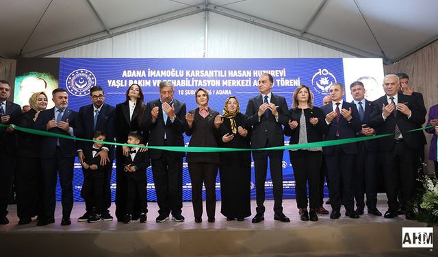 İmamoğlu Karsantılı Hasan Huzurevi Yaşlı Bakım ve Rehabilitasyon Merkezi Açıldı