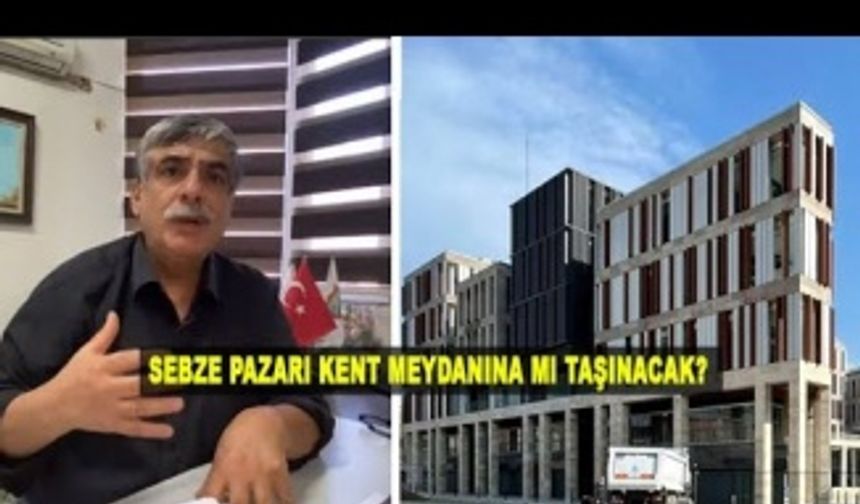 Adana sebze pazarı taşınacak mı?