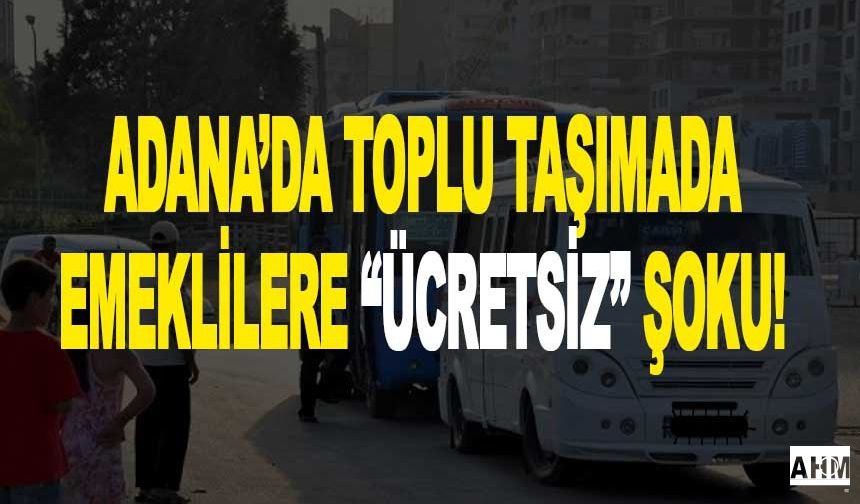 Toplu Taşımada "Ücretsiz Biniş" Polemiği Adana'ya Da Sıçradı