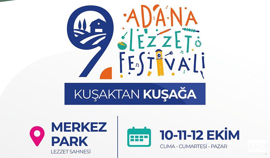 9. Uluslararası Adana Lezzet Festivali 10-12 Ekim’de Başlıyor