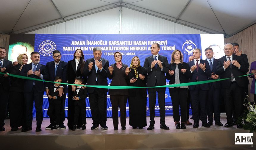 İmamoğlu Karsantılı Hasan Huzurevi Yaşlı Bakım ve Rehabilitasyon Merkezi Açıldı