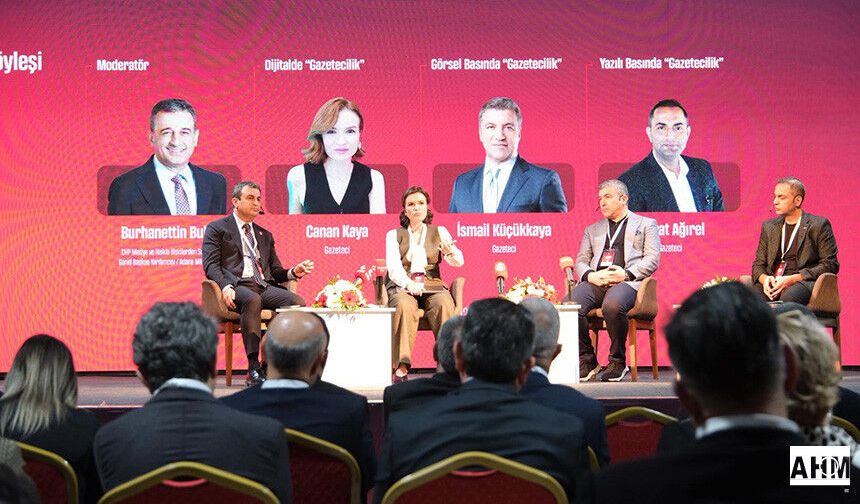 CHP, Doğu Akdeniz Yerel Medya Buluşması’nı Adana’da Gerçekleştirdi