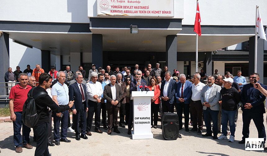 Anıl Tanburoğlu “Karataş Devlet Hastanesi Halkındır, Satılamaz”
